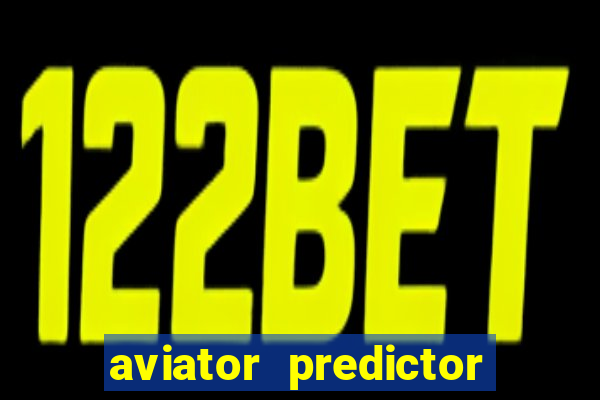 aviator predictor v4.0 apk download